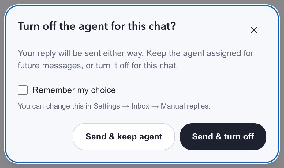 Manual reply dialog with Send and keep agent, Send and turn off, and Remember my choice.