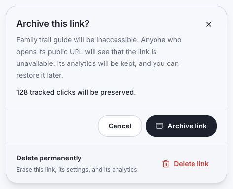 Archive Link confirmation explaining that the public URL becomes unavailable while tracked clicks are preserved.
